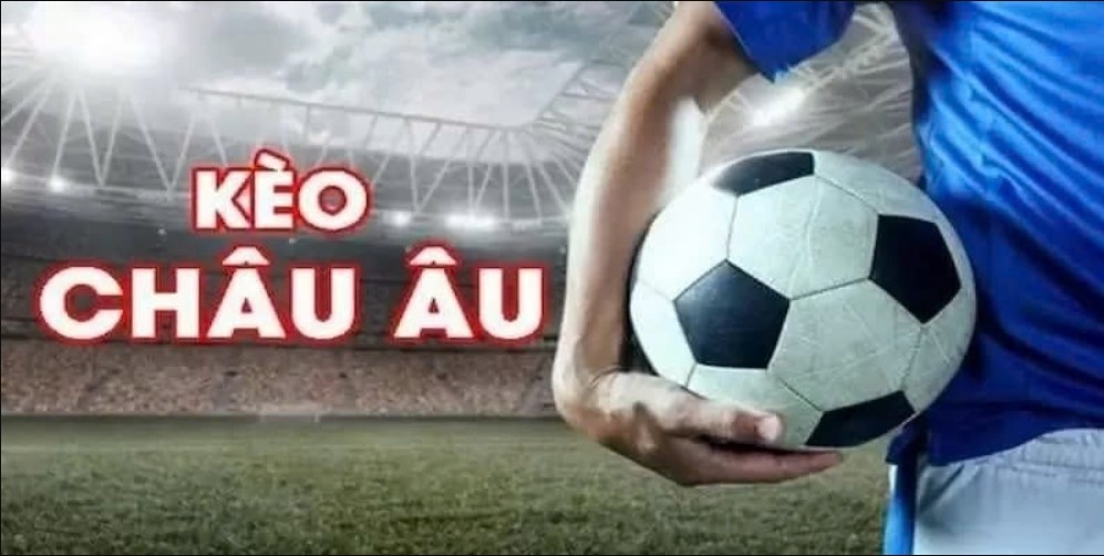 Bí quyết cược kèo châu Âu từ dân chuyên